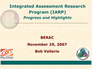 Integrated Assessment Research Program (IARP) Progress and Highlights