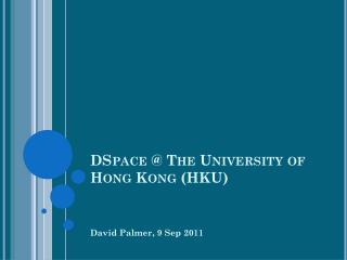 DSpace @ The University of Hong Kong (HKU)