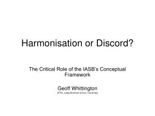 Harmonisation or Discord?