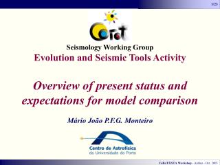 Seismology Working Group Evolution and Seismic Tools Activity