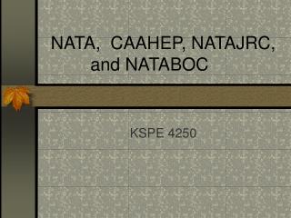 NATA, CAAHEP, NATAJRC, and NATABOC