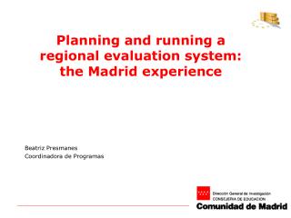 Planning and running a regional evaluation system: the Madrid experience