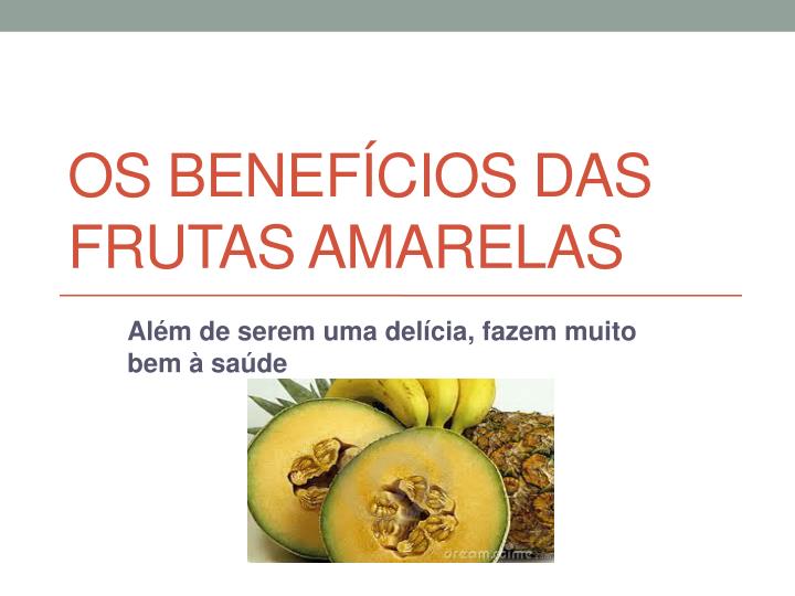 os benef cios das frutas amarelas