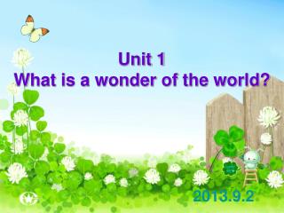 Unit 1 What is a wonder of the world?
