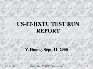 US-IT-HXTU TEST RUN REPORT