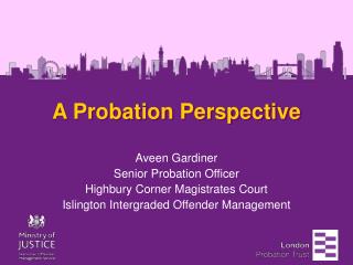 A Probation Perspective