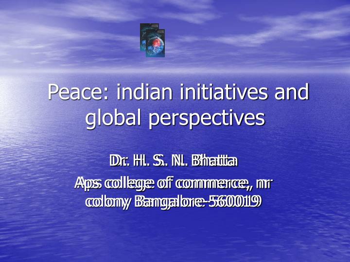 peace indian initiatives and global perspectives