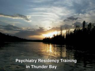 Psychiatry Residency Training in Thunder Bay