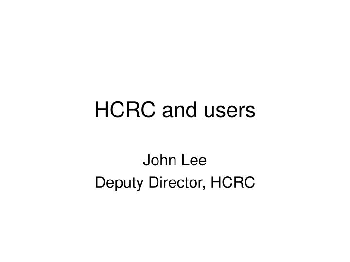 hcrc and users