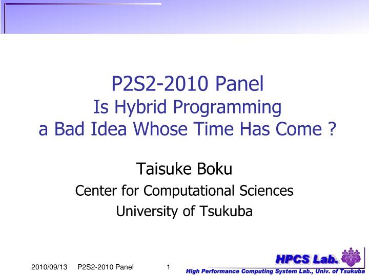 p2s2 2010 panel is hybrid programming a bad idea whose time has come