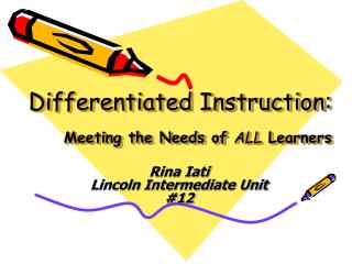 Differentiated Instruction: Meeting the Needs of ALL Learners