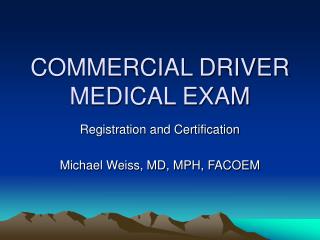 COMMERCIAL DRIVER MEDICAL EXAM