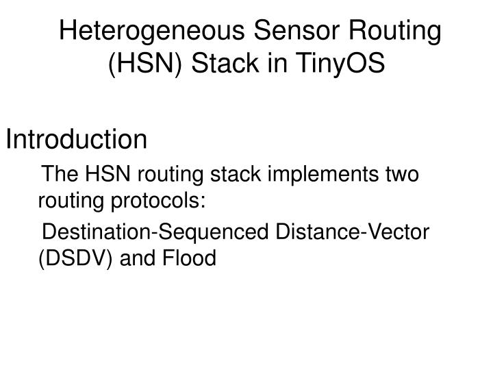 heterogeneous sensor routing hsn stack in tinyos
