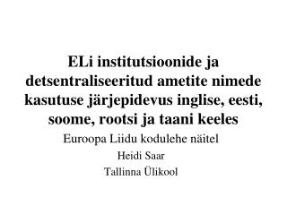 Euroopa Liidu kodulehe näitel Heidi Saar Tallinna Ülikool