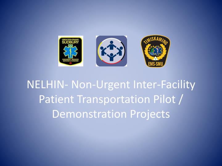 nelhin non urgent inter facility patient transportation pilot demonstration projects
