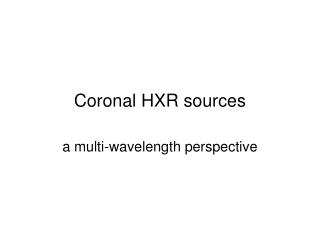 Coronal HXR sources