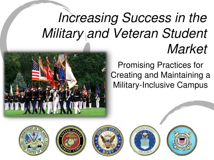 increasing success in the military and veteran student market