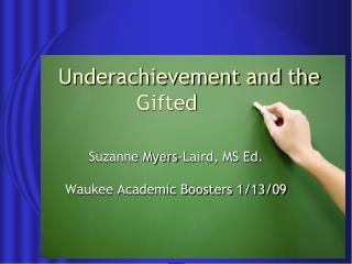Underachievement and the Gifted
