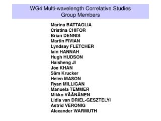 WG4 Multi-wavelength Correlative Studies Group Members