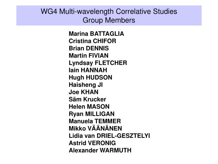 wg4 multi wavelength correlative studies group members