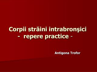 corpii str ini intrabron ici repere practice