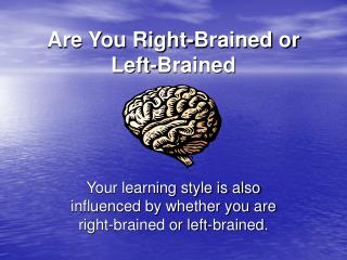 Are You Right-Brained or Left-Brained