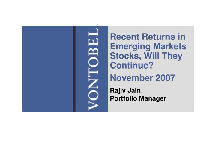 recent returns in emerging markets stocks will they continue november 2007
