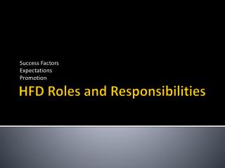 HFD Roles and Responsibilities