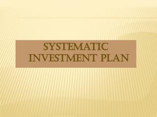 Systematic Investment Plan