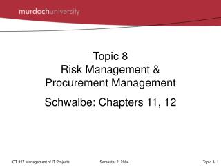 Topic 8 Risk Management &amp; Procurement Management