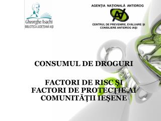 consumul de droguri factori de risc i factori de protec ie ai comunit ii ie ene