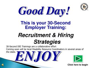 This is your 30-Second Employer Training: Recruitment &amp; Hiring Strategies