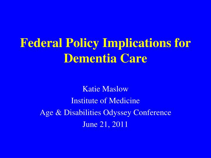 federal policy implications for dementia care