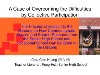 A Case of Overcoming the Difficulties by Collective Participation