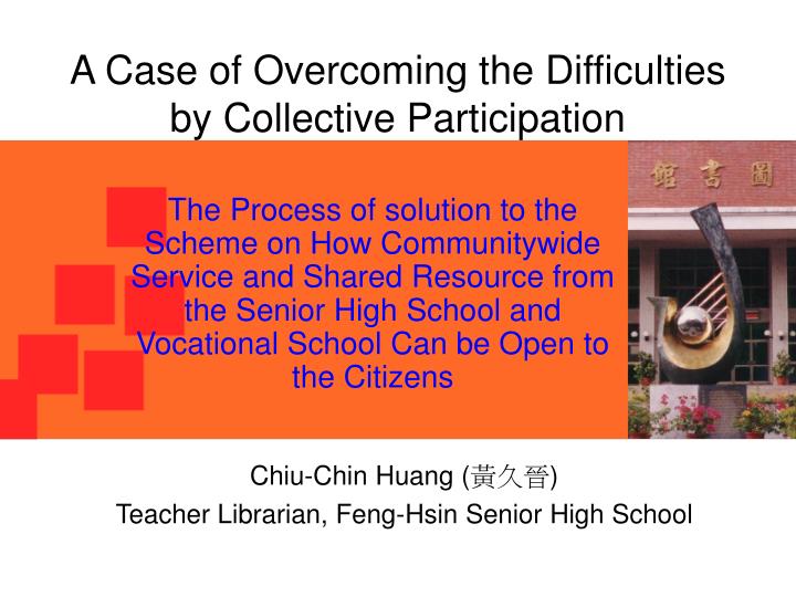 a case of overcoming the difficulties by collective participation