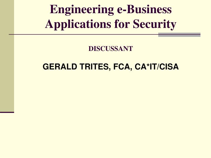 engineering e business applications for security discussant