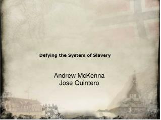 Defying the System of Slavery