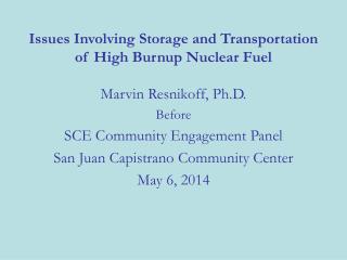 Issues Involving Storage and Transportation of High Burnup Nuclear Fuel