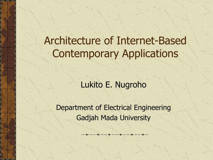 architecture of internet based contemporary applications