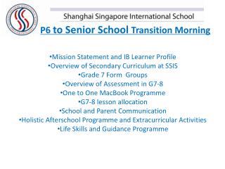 Mission Statement and IB Learner Profile Overview of Secondary Curriculum at SSIS