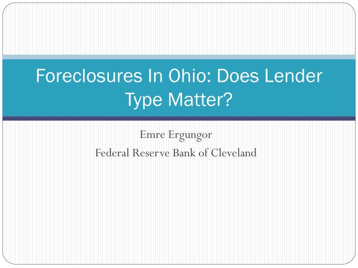 foreclosures in ohio does lender type matter