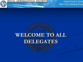 WELCOME TO ALL DELEGATES