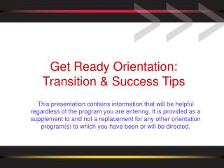Get Ready Orientation: Transition &amp; Success Tips