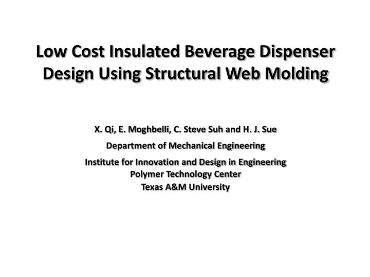 low cost insulated beverage dispenser design using structural web molding