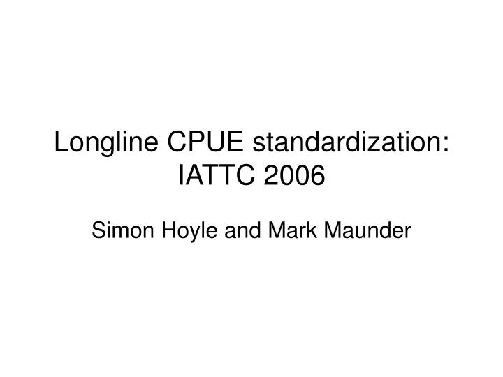 longline cpue standardization iattc 2006