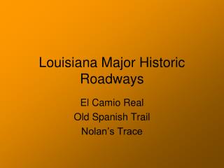Louisiana Major Historic Roadways