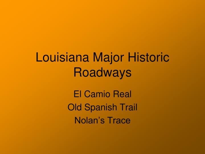 louisiana major historic roadways