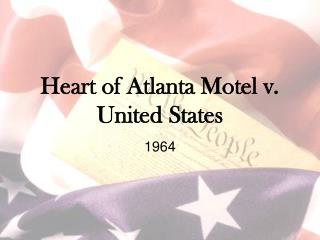 Heart of Atlanta Motel v. United States