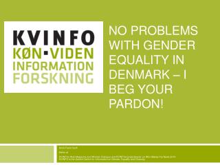 No PROBLEMS WITH GENDER EQUALITY IN Denmark – I beg your Pardon!