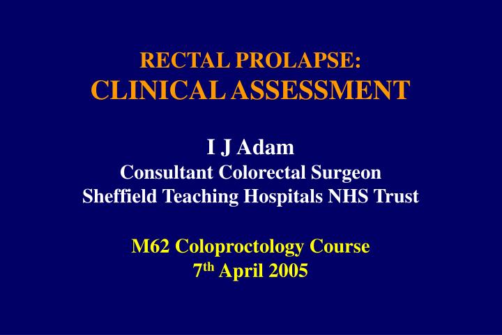 rectal prolapse clinical assessment